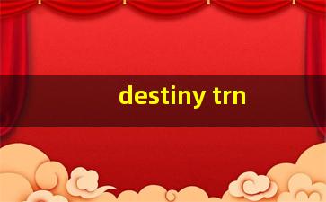 destiny trn